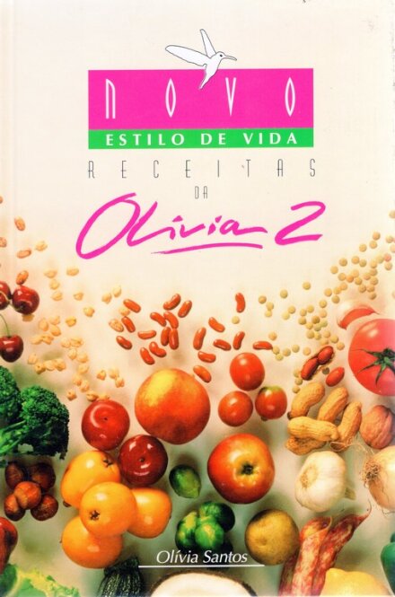Receitas da Olívia 2 – Novo estilo de Vida