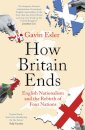How Britain Ends
