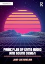 Principles of Game Audio and Sound Design