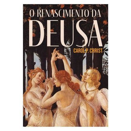 O Renascimento Da Deusa