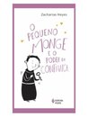 O Pequeno Monge E O Poder Da Confiança