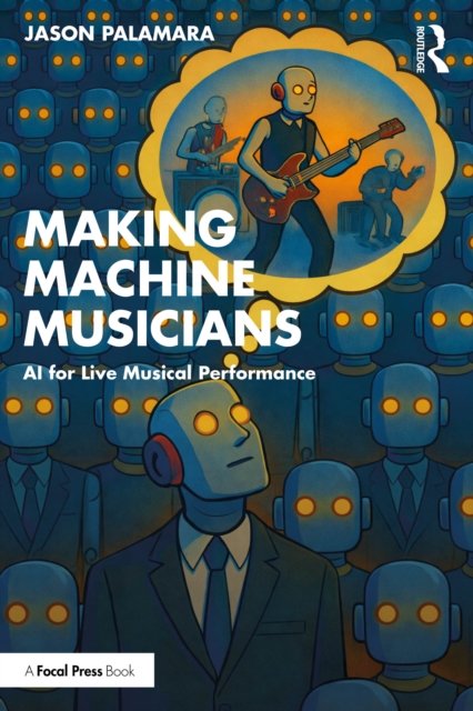 Making Machine Musicians