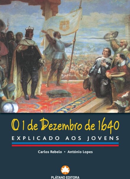 01 de Dezembro de 1640 - Explicado aos Jovens