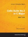 Johann Sebastian Bach - Cello Suite No.3 in C Major - BWV 1009 - A Score for the Cello