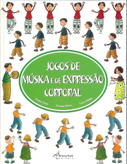 Jogos de Música  Expressão Corporal (2.º ed.)
