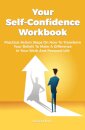 Your Self-Confidence Workbook