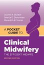 A Pocket Guide to Clinical Midwifery