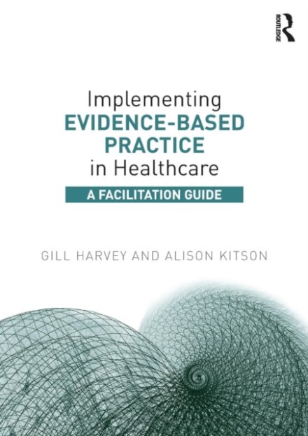 Implementing Evidence-Based Practice in Healthcare
