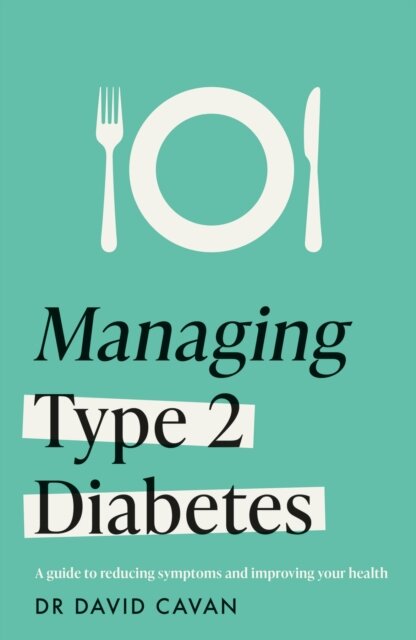 Managing Type 2 Diabetes (Headline Health Series)