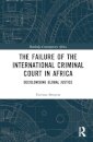 The Failure of the International Criminal Court in Africa