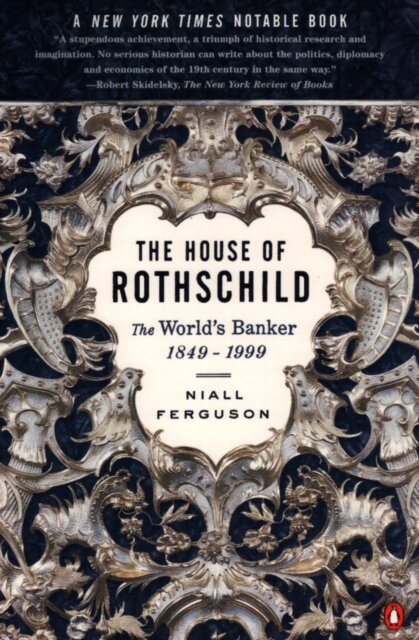 The House of Rothschild : The World's Banker 1849-1998