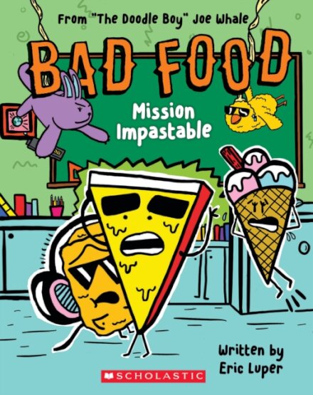 Bad Food 3: Mission Impastable