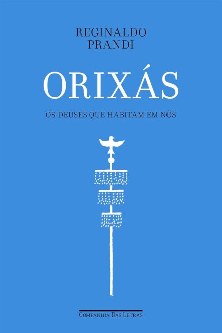 Orixás: os deuses que habitam em nós