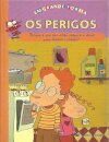 Os Perigos