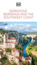Dordogne Bordeaux And The Southwest Coast