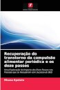 Recuperacao do transtorno da compulsao alimentar periodica e os doze passos