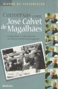 Conversas com José Calvet de Magalhães