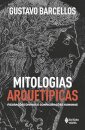 Mitologias Arquetípicas: Figurações Divinas E Configurações