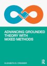 Advancing Grounded Theory with Mixed Methods