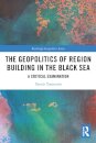 The Geopolitics of Region Building in the Black Sea