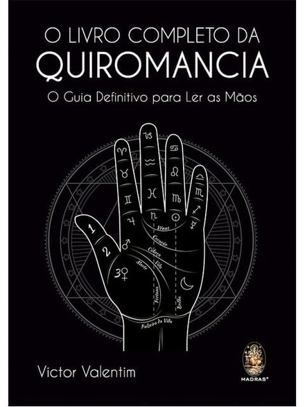 O Livro Completo Da Quiromancia: Guia Definitivo P Ler Mãos