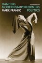 Dancing Modernism / Performing Politics