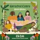 Gwrachod Cymru | Welsh Witches