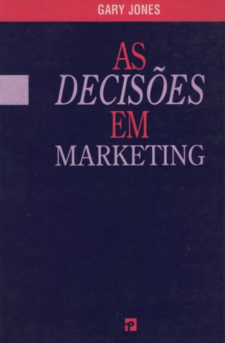 As Decisoes Em Marketing