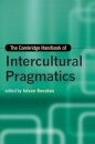 The Cambridge Handbook of Intercultural Pragmatics