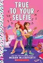 True To Your Selfie: A Wish Novel