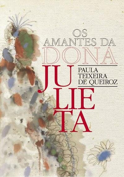 Os Amantes Da Dona Julieta