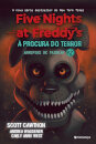Five Nights At Freddy'S: A Procura Do Terror