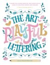The Art of Playful Lettering