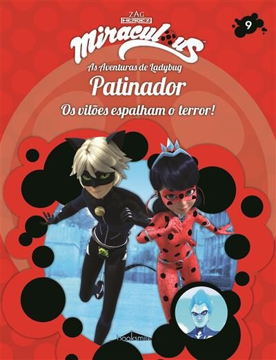 Miraculous: As Aventuras de Ladybug: Os Vilões 9: Patinador