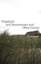 Freedom and Resentment and Other Essays