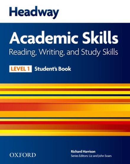 Headway Academic Skills 1: Reading, Writing and Study Skills Student's Book