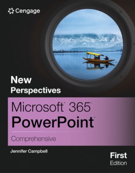 New Perspectives MicrosoftA® 365A® PowerPointA® Comprehensive, First Edition