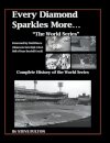 Every Diamond Sparkles More..."The World Series"