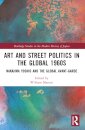 Art and Street Politics in the Global 1960s