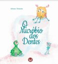 O Micróbio dos Dentes
