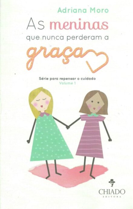 As Meninas que Nunca Perderam a Graça