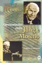 Aproximações Entre Jung E Moreno