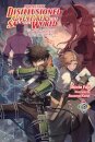 Apparently, Disillusioned Adventurers Will Save the World, Vol. 5 (light novel)