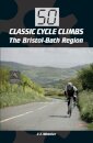 50 Classic Cycle Climbs: The Bristol-Bath Region