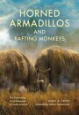 Horned Armadillos and Rafting Monkeys