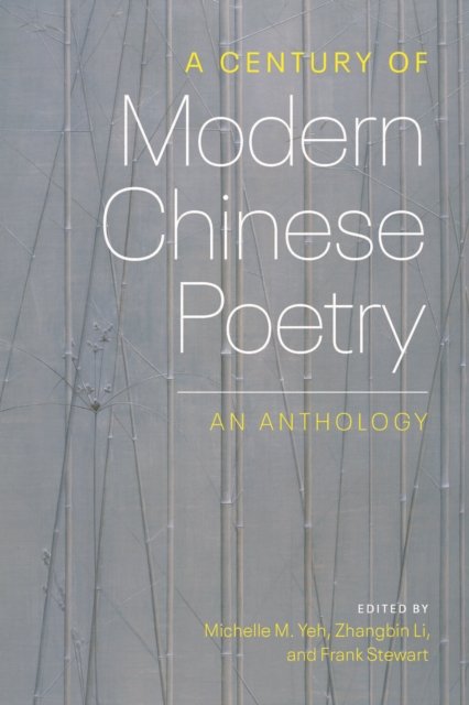 A Century of Modern Chinese Poetry