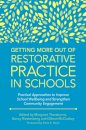 Getting More Out of Restorative Practice in Schools