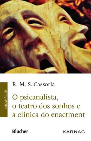 Psicanalista, O Teatro Dos Sonhos E A Clínica Do Enactment