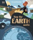 How the Earth Works