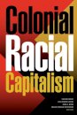 Colonial Racial Capitalism